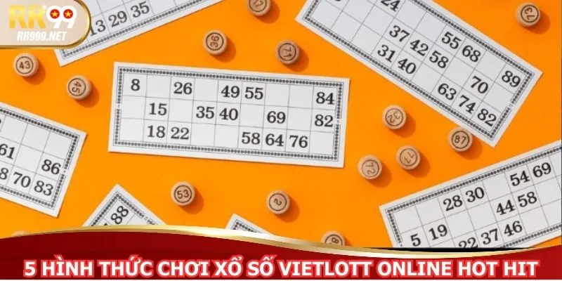 5 hình thức chơi xổ số Vietlott online hot hit