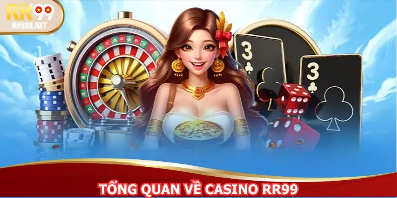 Casino RR99 - điểm hẹn cá cược online chuẩn chỉnh cho game thủ Việt