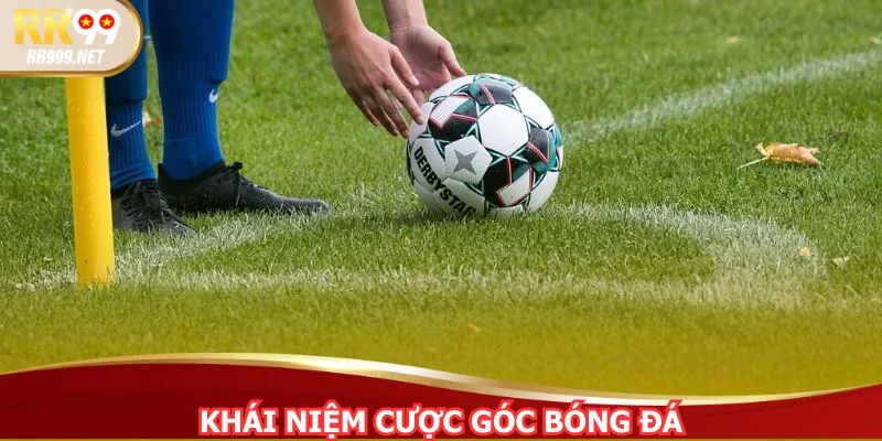 Cược góc bóng đá, kèo phụ nhưng luôn bùng nổ kịch tính khó lường