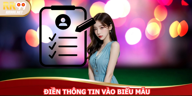 Điền thông tin vào form đăng ký RR99 dễ dàng