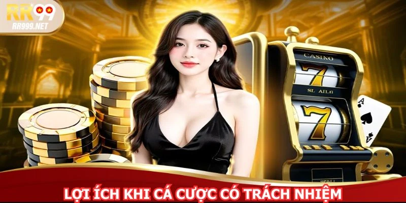 Hành vi có trách nhiệm mang lại nhiều lợi ích tuyệt vời