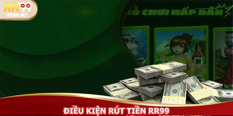 Hoàn thành số vòng cược để đủ điều kiện rút tiền RR99