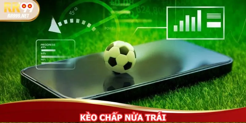 Kèo Chấp Nửa Trái RR99 - Mẹo Đọc Kèo Và Vào Tiền Thông Minh