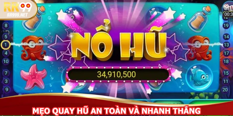 Mẹo quay hũ an toàn và nhanh thắng
