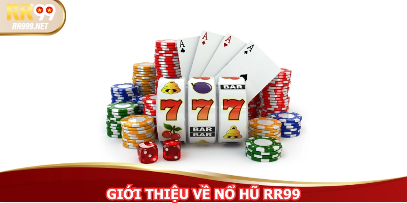 Nổ hũ RR99 là danh mục có lượng người vào đông