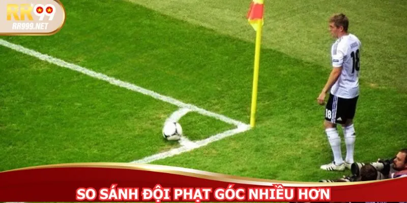 So sánh sức ép tấn công để xác định đội vượt trội trong trận