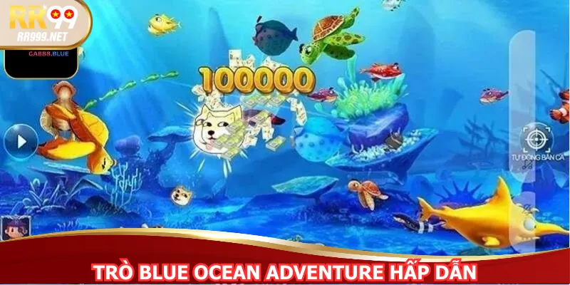 Trò Blue Ocean Adventure hấp dẫn
