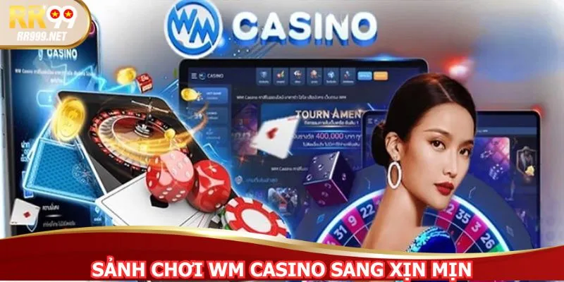 WM Gaming RR99 - sảnh chơi sang xịn với dealer cuốn hút